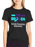 Suicide Prevention Awareness T-Shirt - Im Broken