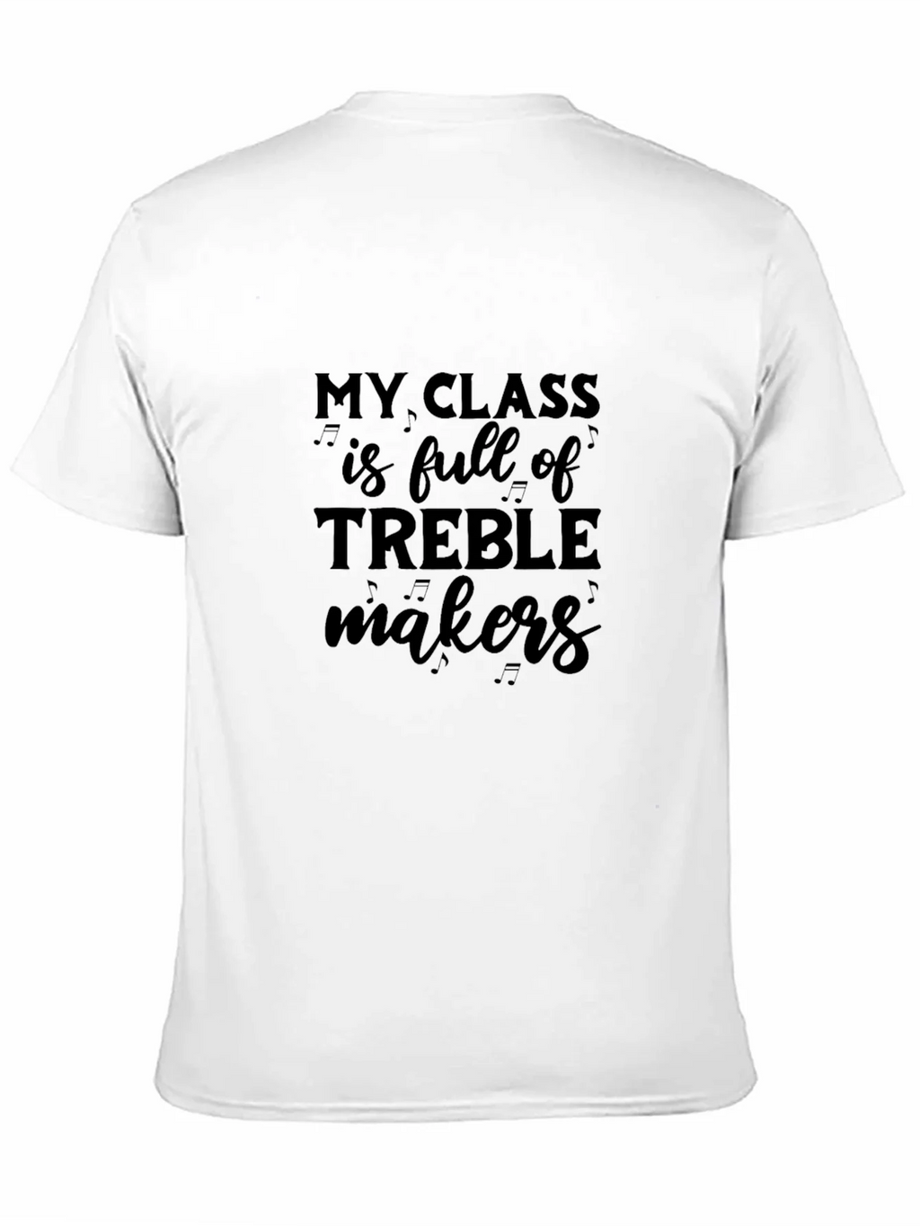 Funny Music Teacher T-Shirt: Treble Makers