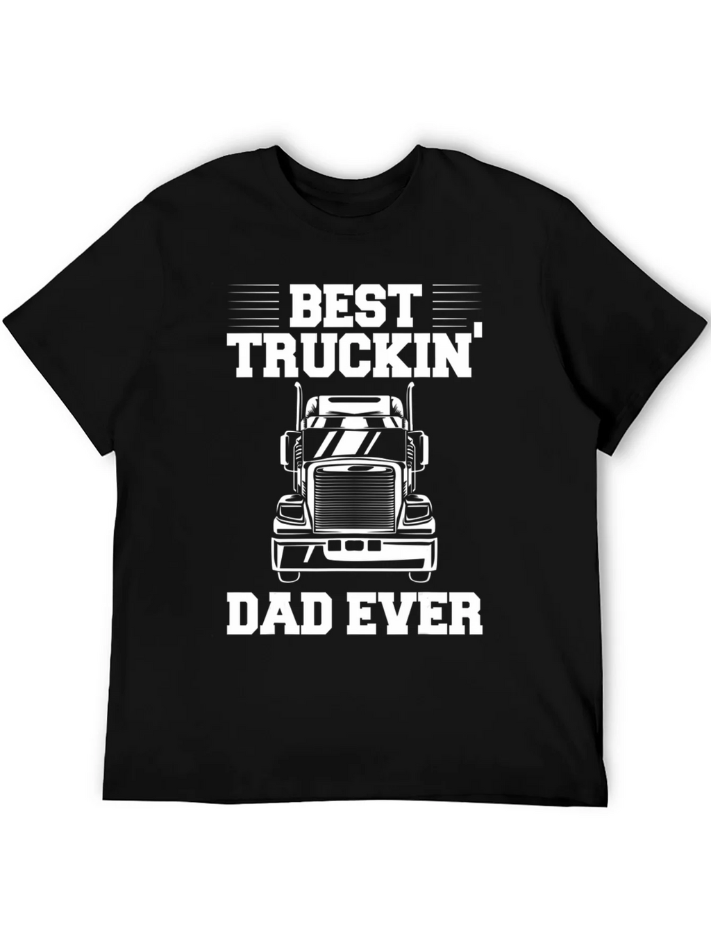 Best Truckin Dad Ever Black Graphic T-Shirt