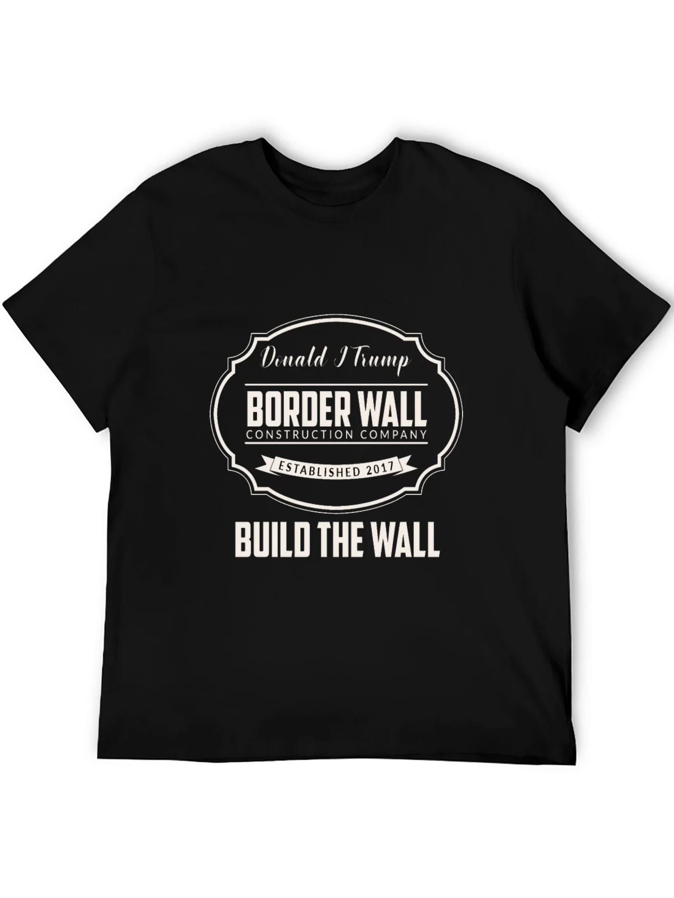 Donald Trump Border Wall Construction Company T-Shirt