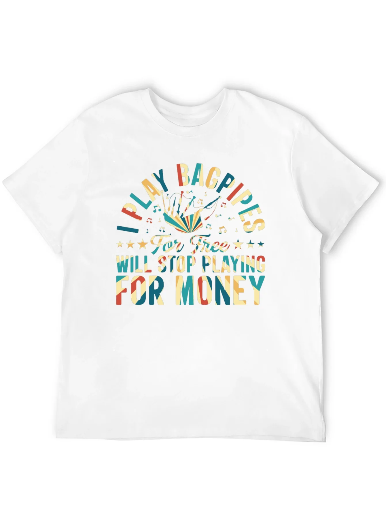 I Play Bagpipes T-Shirt - Funny Musician Gift