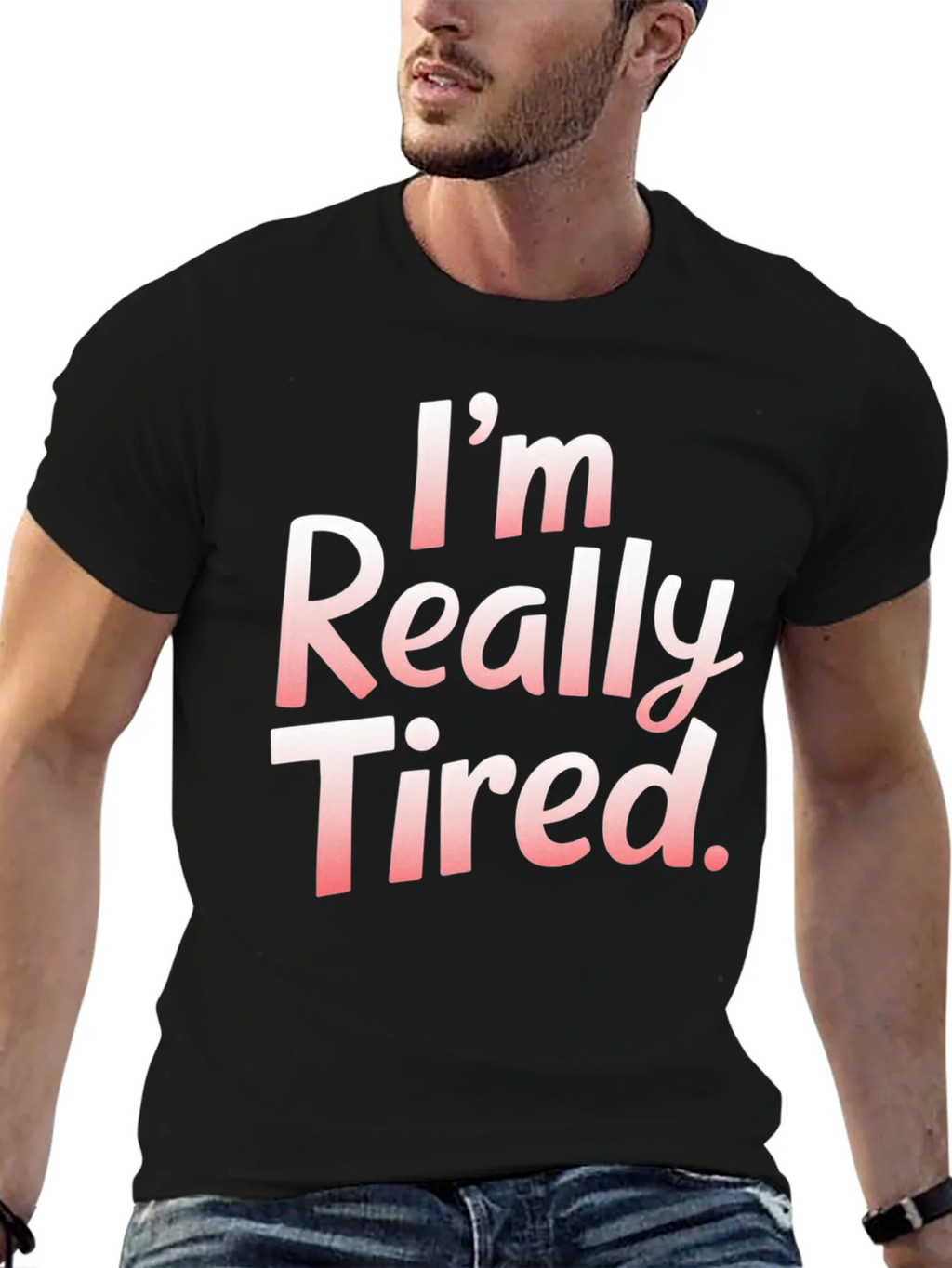 Im Really Tired. T-Shirt