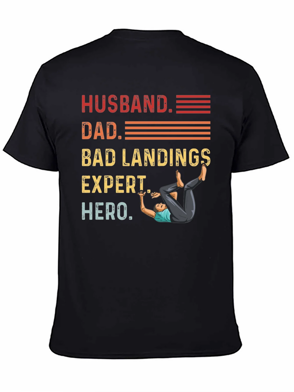 Husband Dad Bad Landings Expert Hero T-Shirt