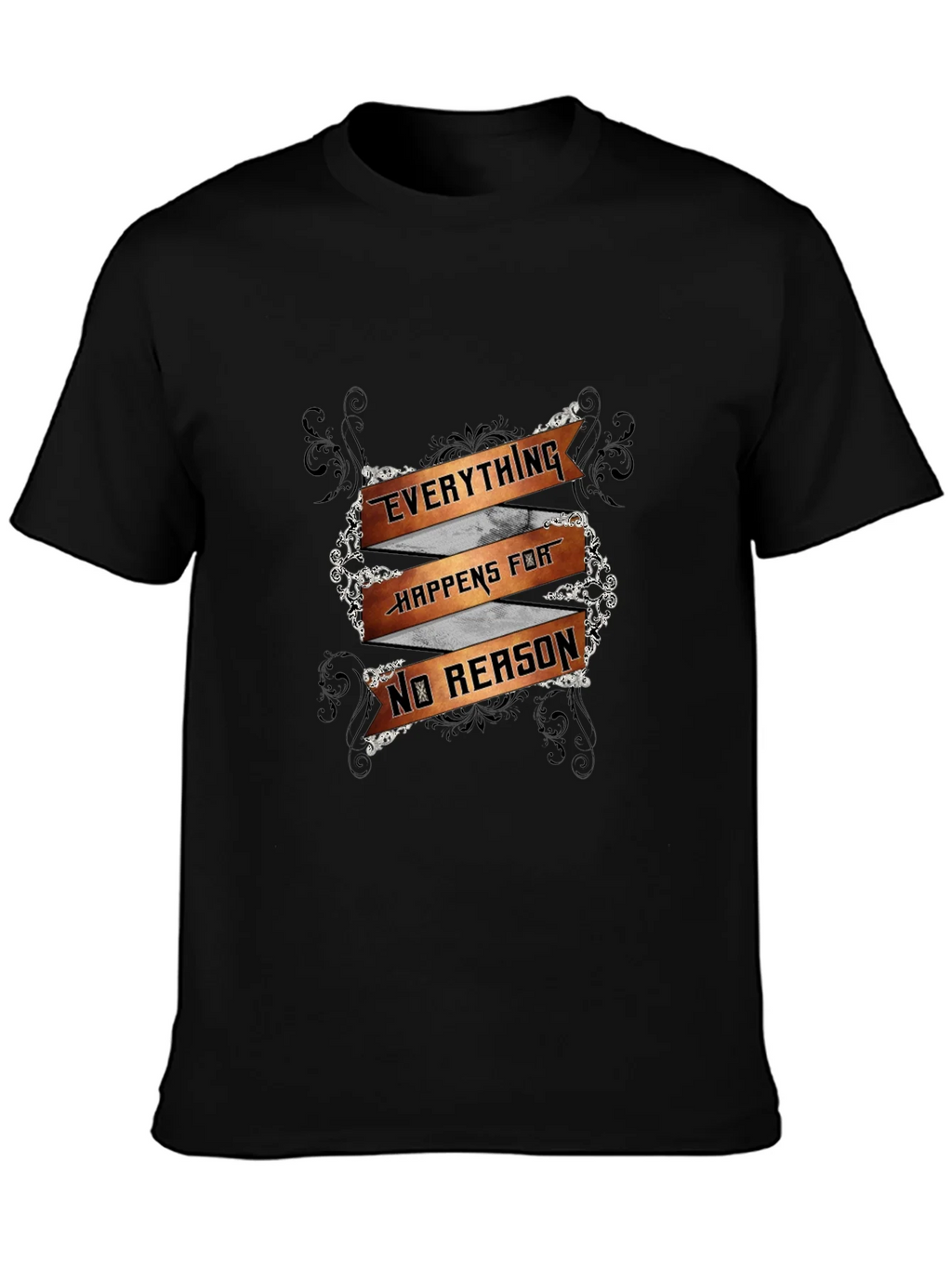 Everything Happens For No Reason Mens Black T-Shirt