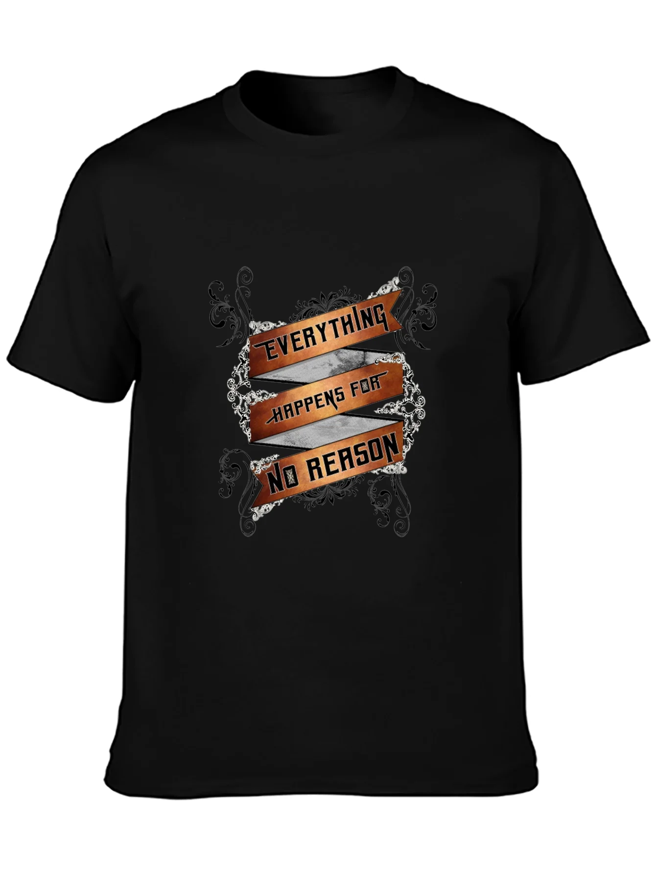 Everything Happens For No Reason Mens Black T-Shirt