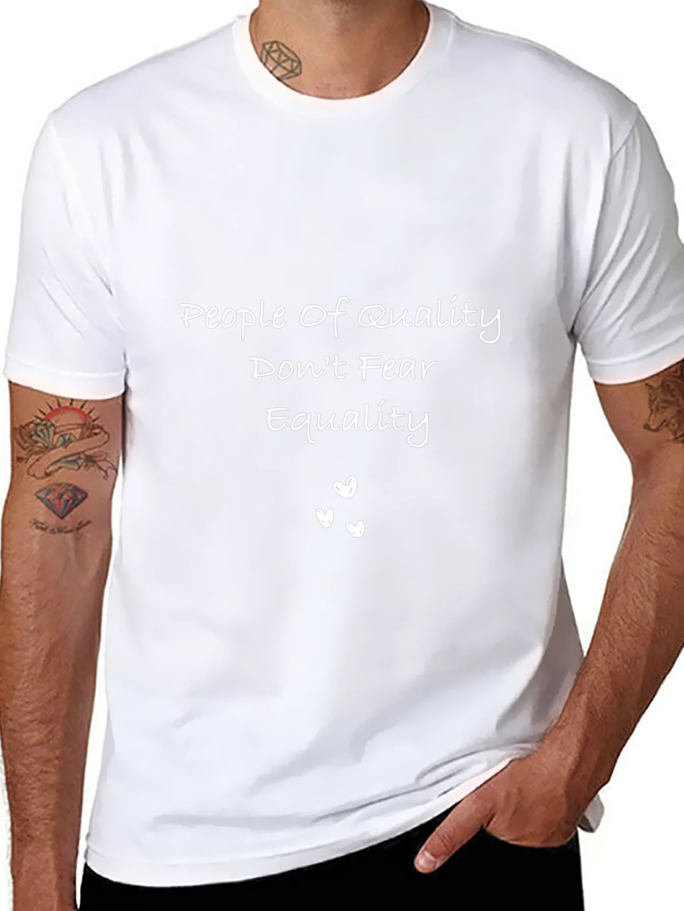 Equality T-Shirt: Quality People No Fear