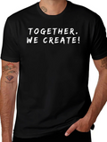 Together We Create! Graphic Black T-Shirt