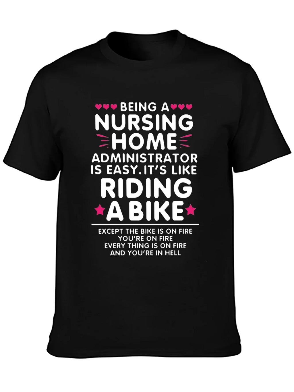 Nursing Home Administrator Riding a Bike T-Shirt