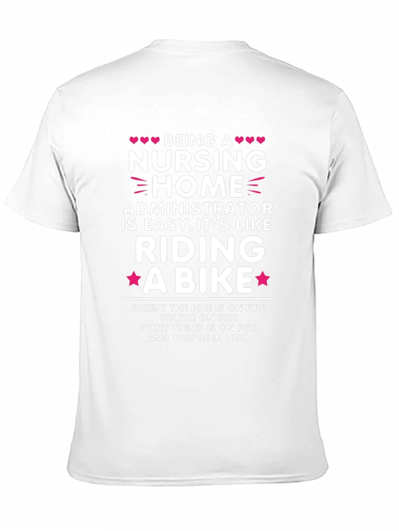 Nursing Home Administrator Riding a Bike T-Shirt