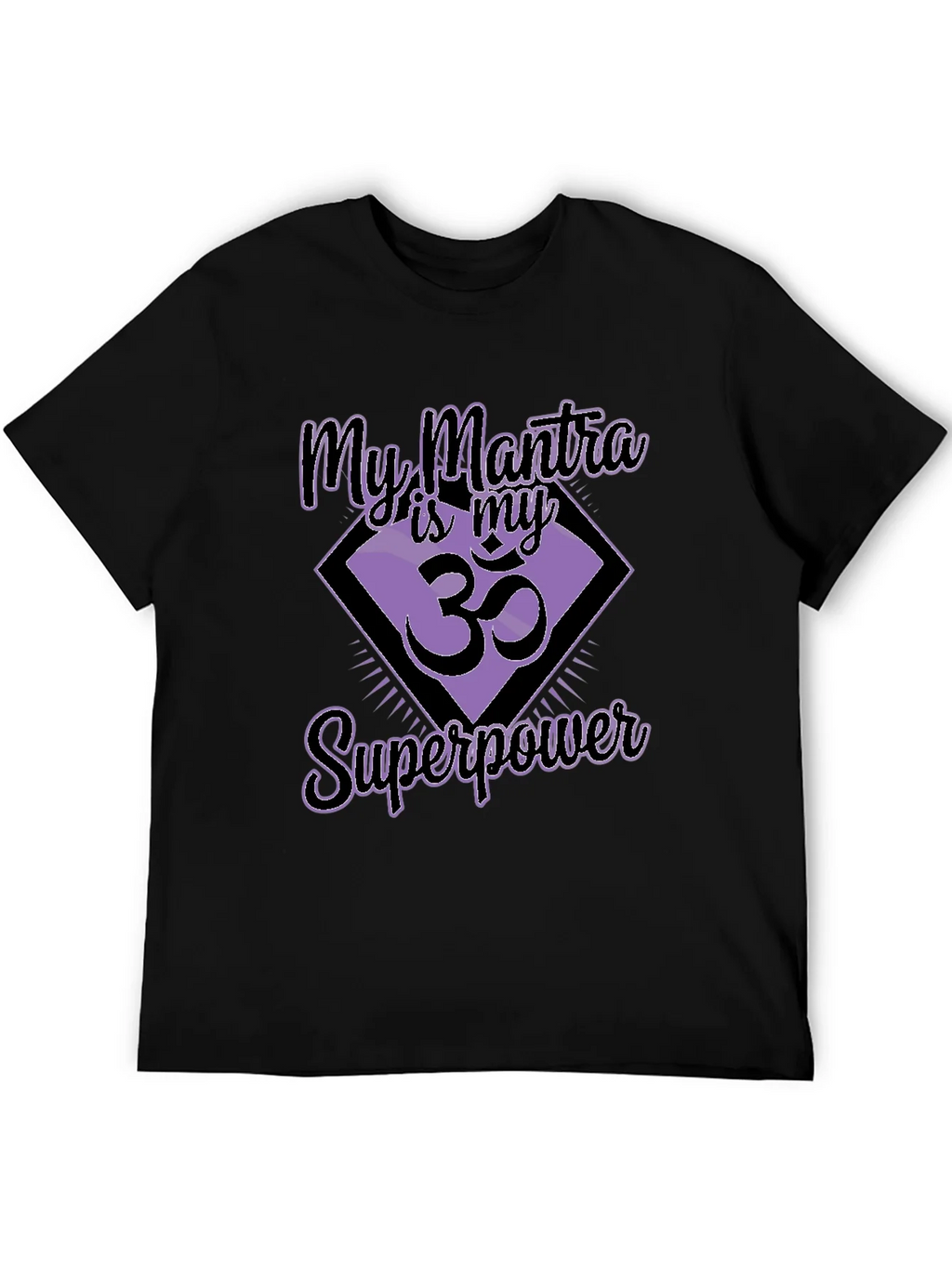 My Mantra is My Superpower Black T-Shirt
