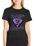 My Mantra is My Superpower Black T-Shirt