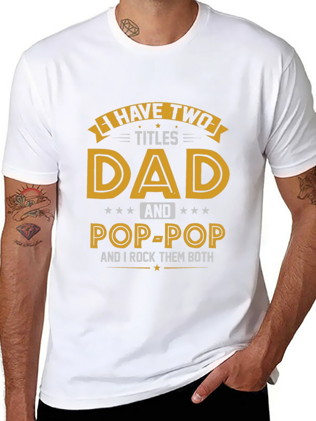 Dad & Pop-Pop T-Shirt - I Have Two Titles