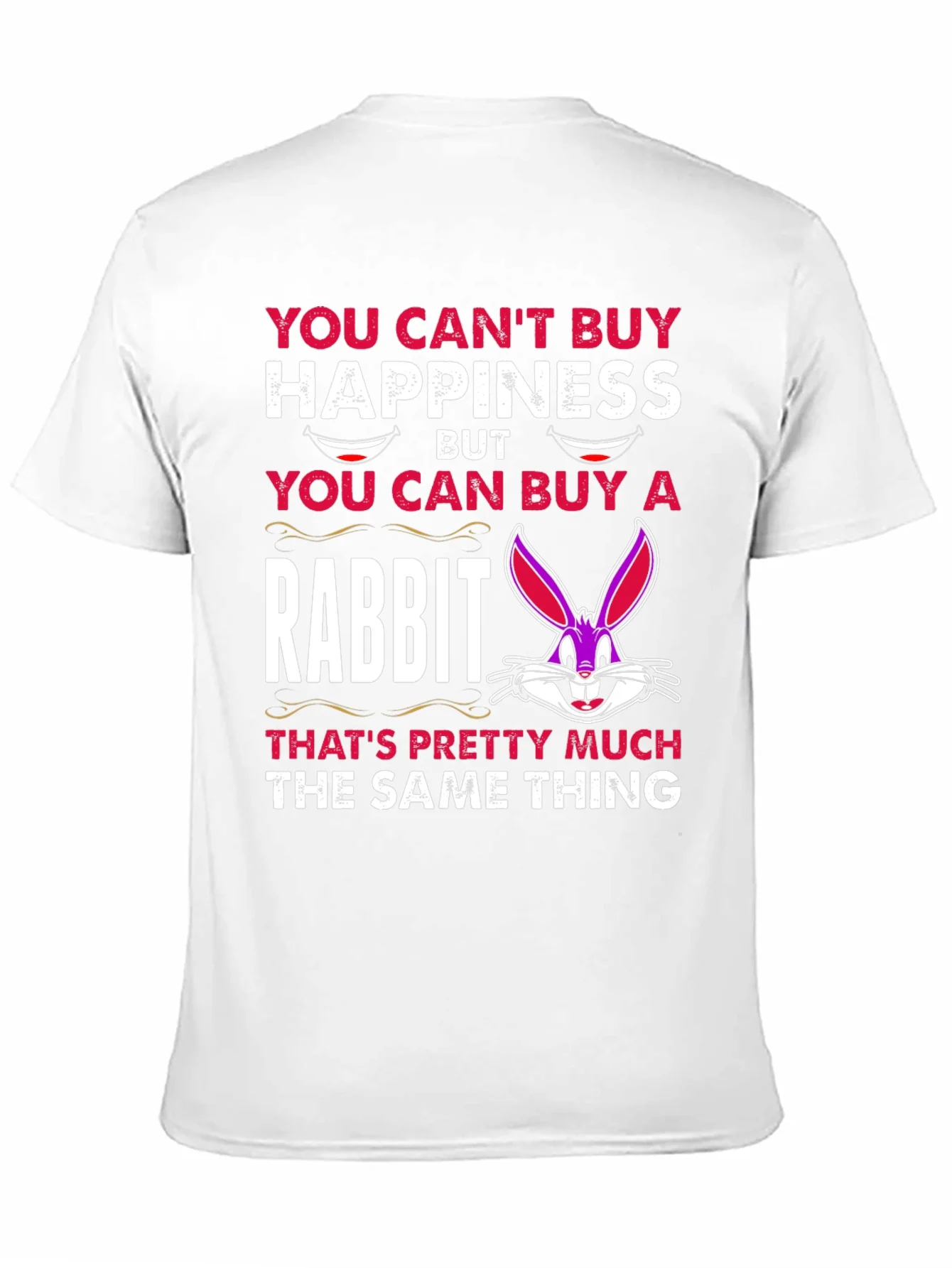 Funny Rabbit T-Shirt: Cant Buy Happiness