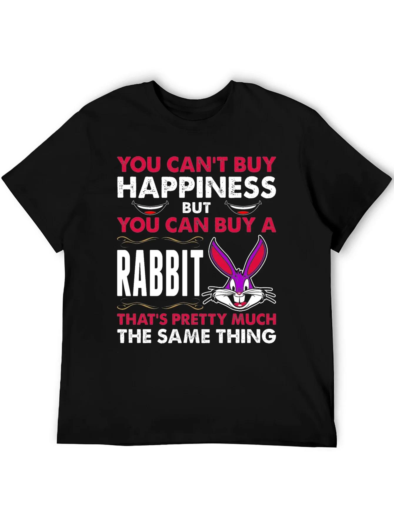 Funny Rabbit T-Shirt: Cant Buy Happiness