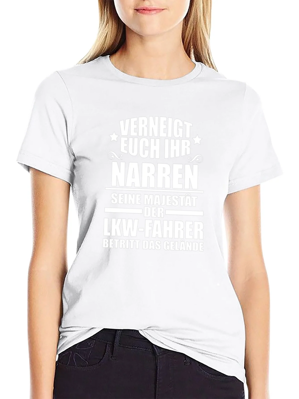Funny German Trucker T-Shirt: Verneigt Euch Ihr Narren