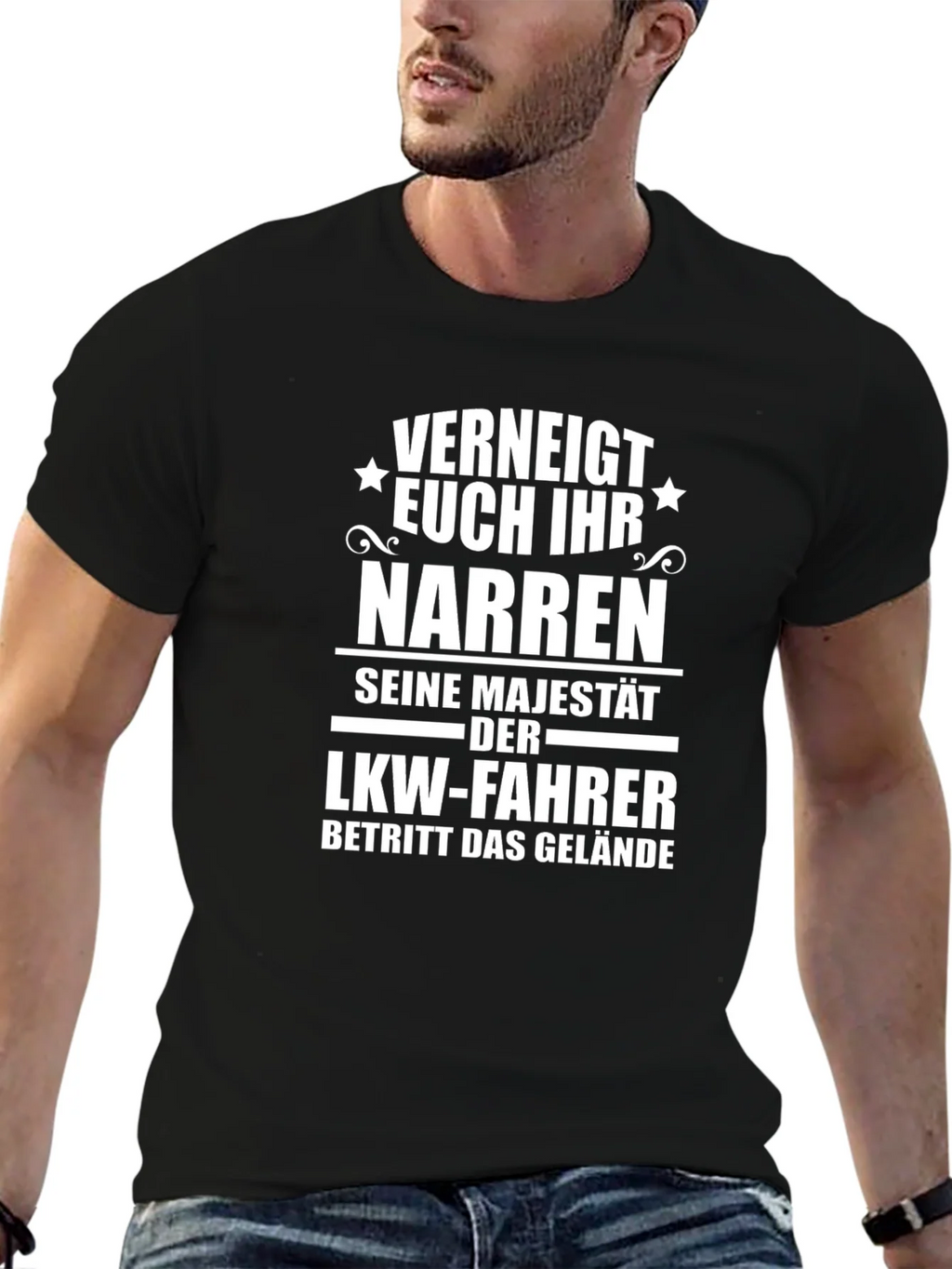 Funny German Trucker T-Shirt: Verneigt Euch Ihr Narren