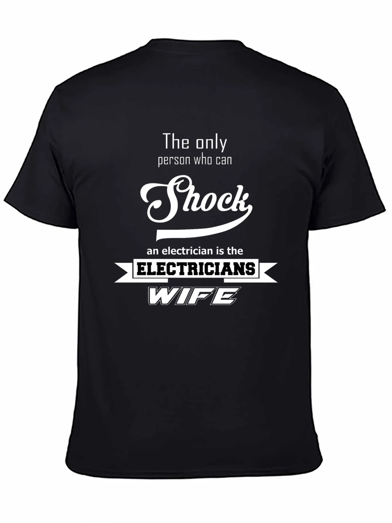 Electricians Wife T-Shirt - Shock Humor